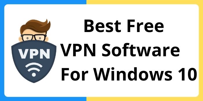 Get It Free Vpn Software For Windows 10