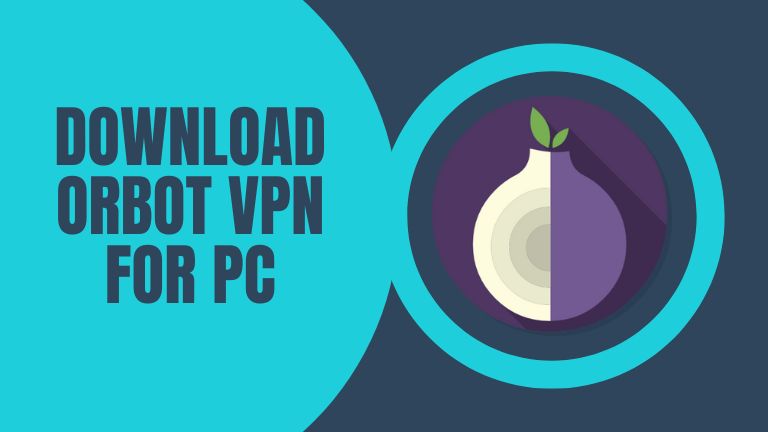 Download Orbot VPN for PC (Windows 11/10) - ForPCfinder.com