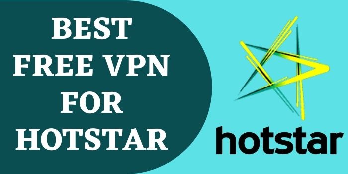 Free VPN For Hotstar 2023
