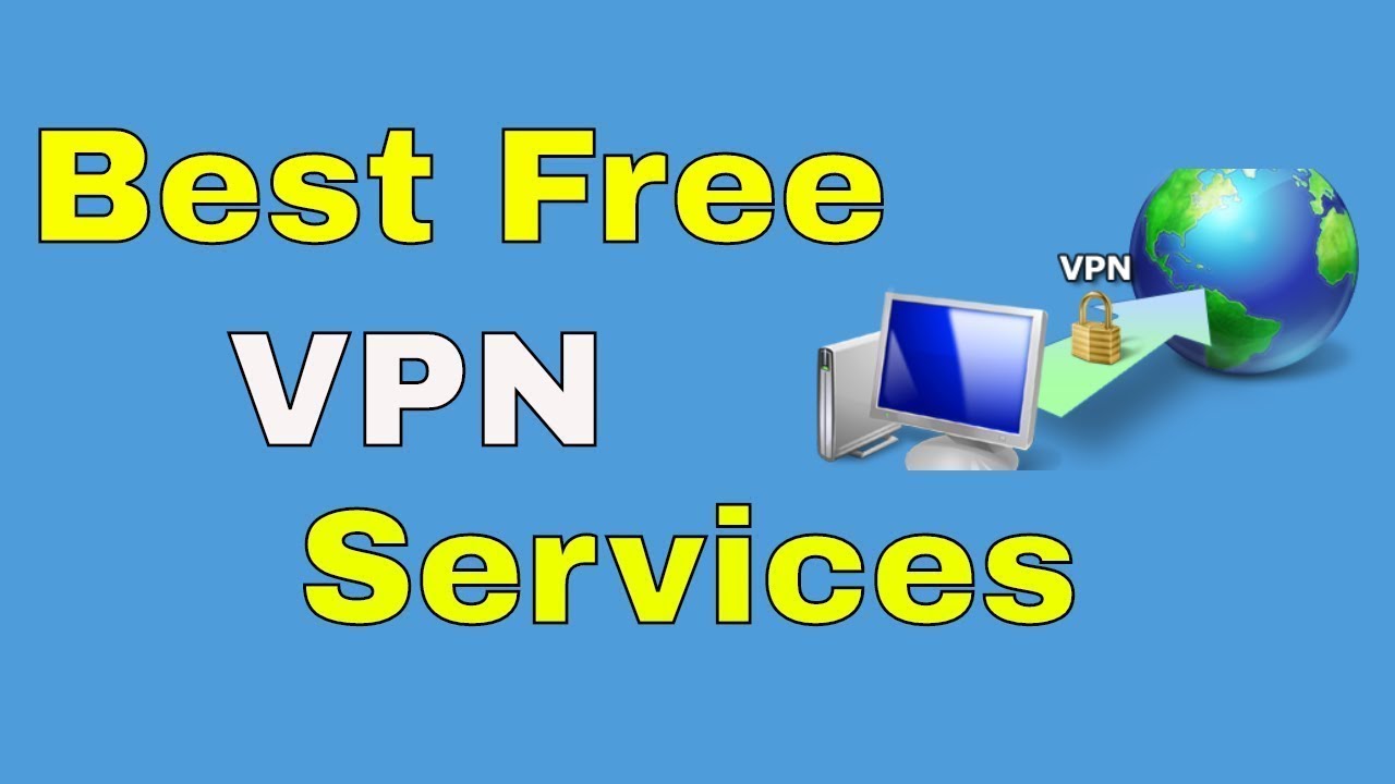 Top 10 Best Free VPN Services - YouTube