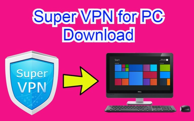 100% Free Super Vpn For Pc Download