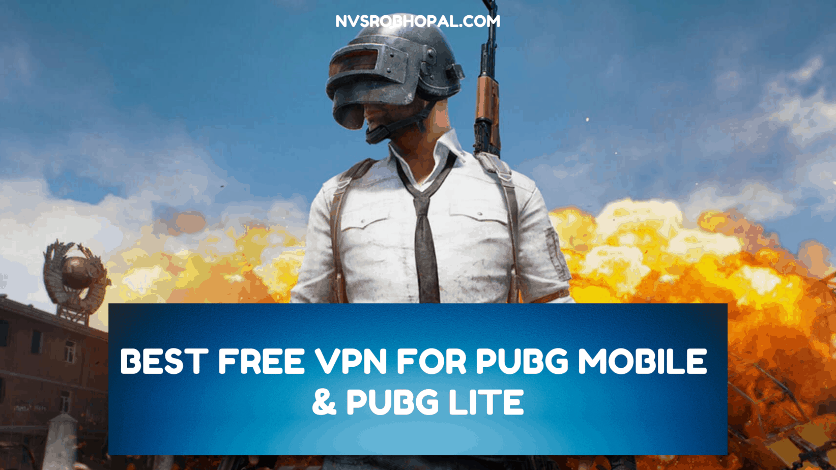 Best Free VPN For PUBG Mobile & PUBG Lite India