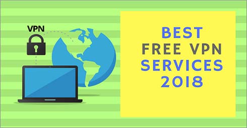 11 Best Free VPN Services of 2018 for Safe & Secure Streaming