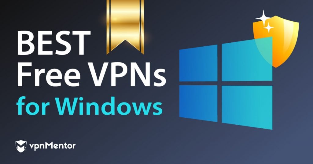 Free VPNs for Windows in 2020