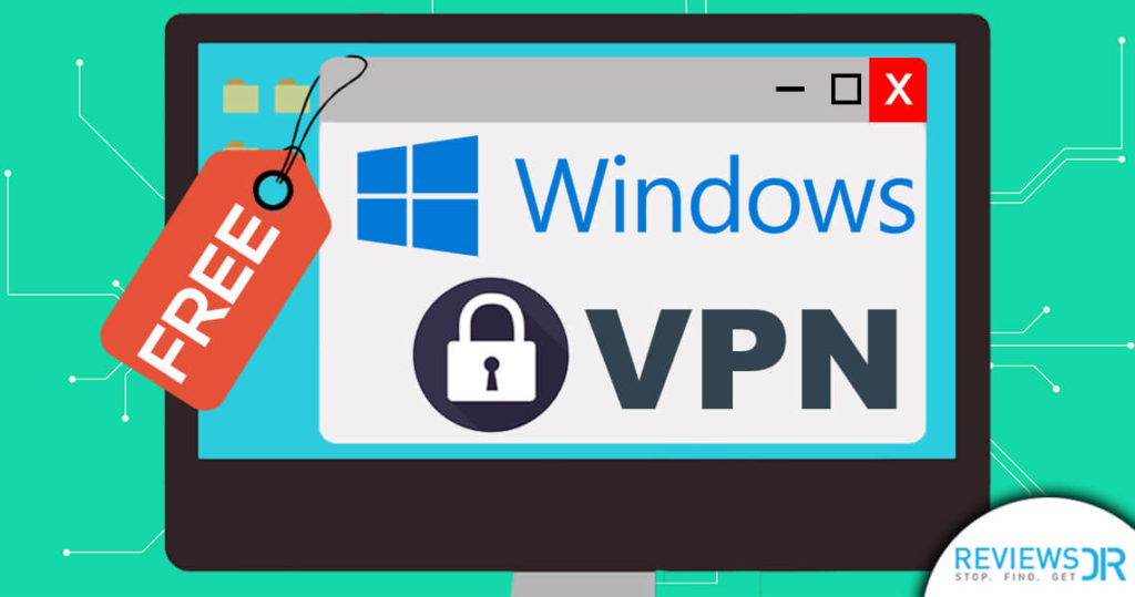 Best Free VPN For Windows (2022 UPDATED)| ReviewsDir.com