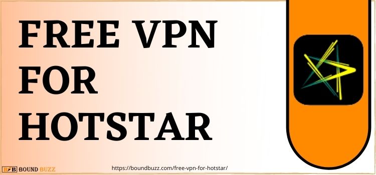Free VPN For Hotstar 2023