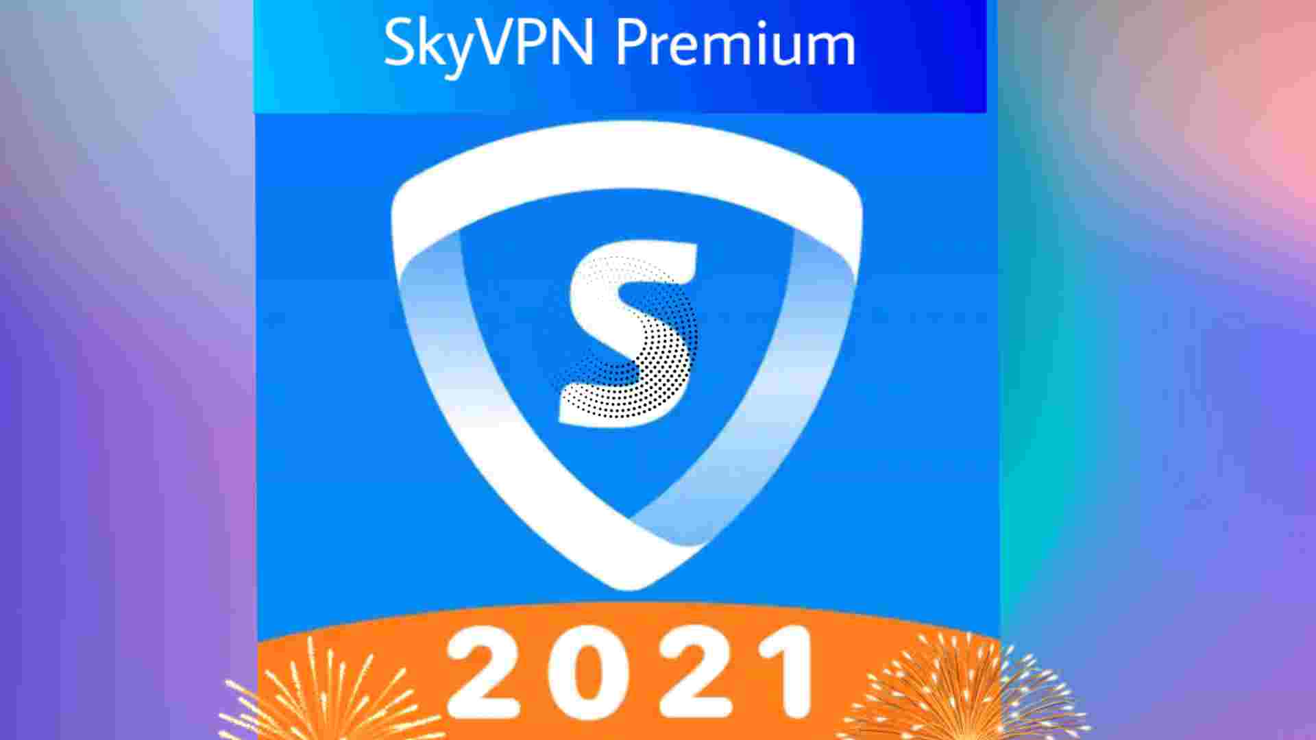 SkyVPN Premium APK 2021 + MOD (VIP/Unlimited Data) Free on Android