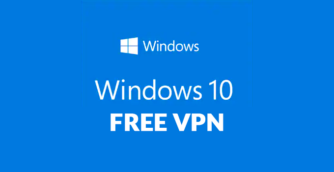 The Best Free Vpn For Windows 10 Download