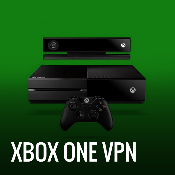 Xbox One VPN - How To Setup VPN on Xbox One and Xbox 360