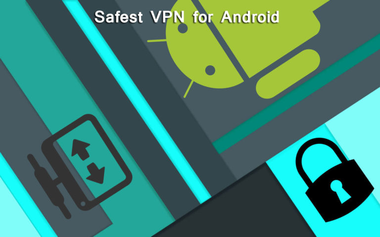 Wow! Safest Free Vpn For Android
