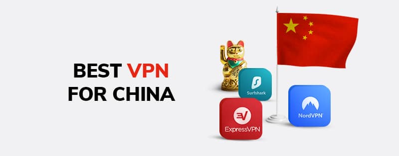 5 Best free VPNs for China (That Still Work in 2023)