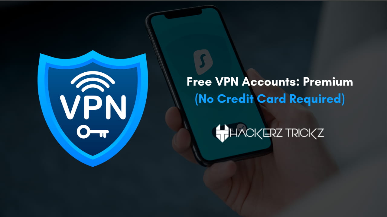 Free VPN Accounts: Premium (No Credit Card Required): 2023