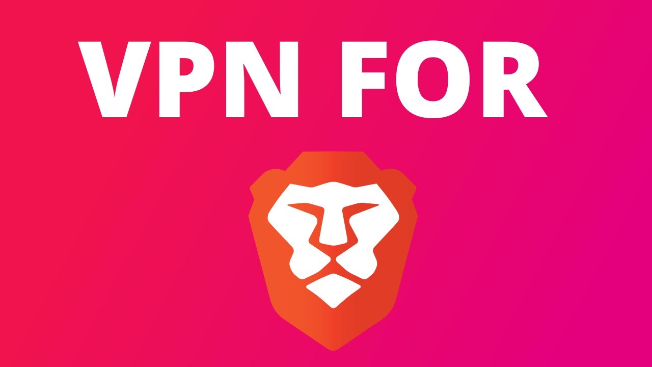 How to Install VPN for Brave Browser
