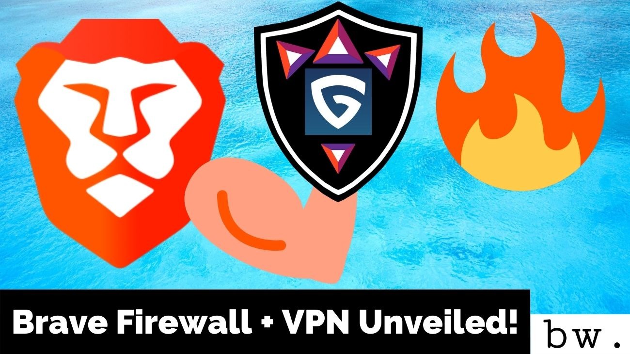 Brave VPN + Firewall Released